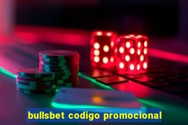 bullsbet codigo promocional